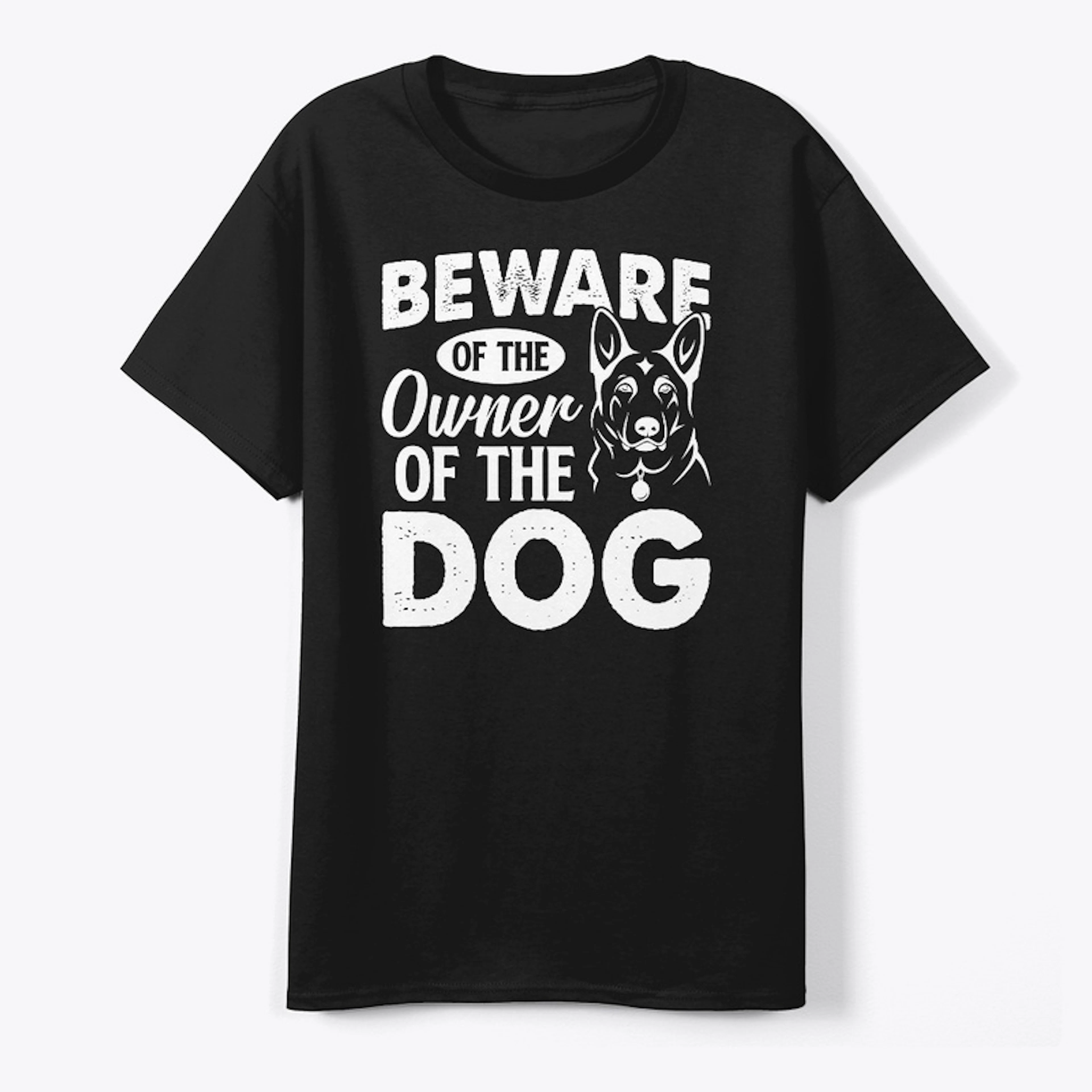 Beware of the owner of the dog