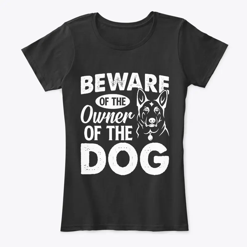 Beware of the owner of the dog